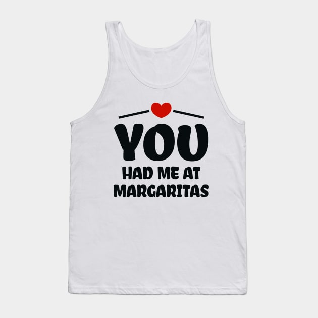 You Had Me At Margaritas Tank Top by colorsplash